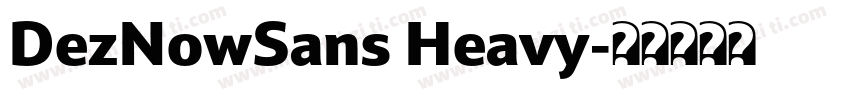 DezNowSans Heavy字体转换